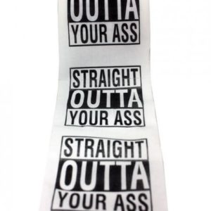 Straight Outta Your Ass Toilet Paper